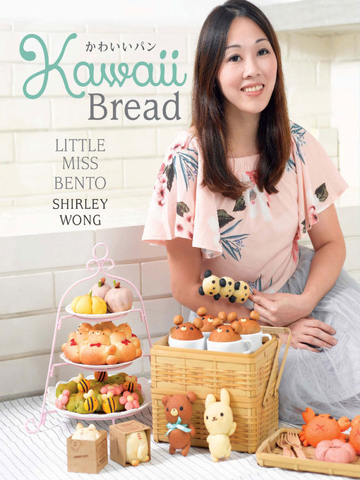 Title details for Kawaii Bread by Shirley Wong - Available